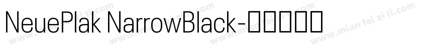 NeuePlak NarrowBlack字体转换